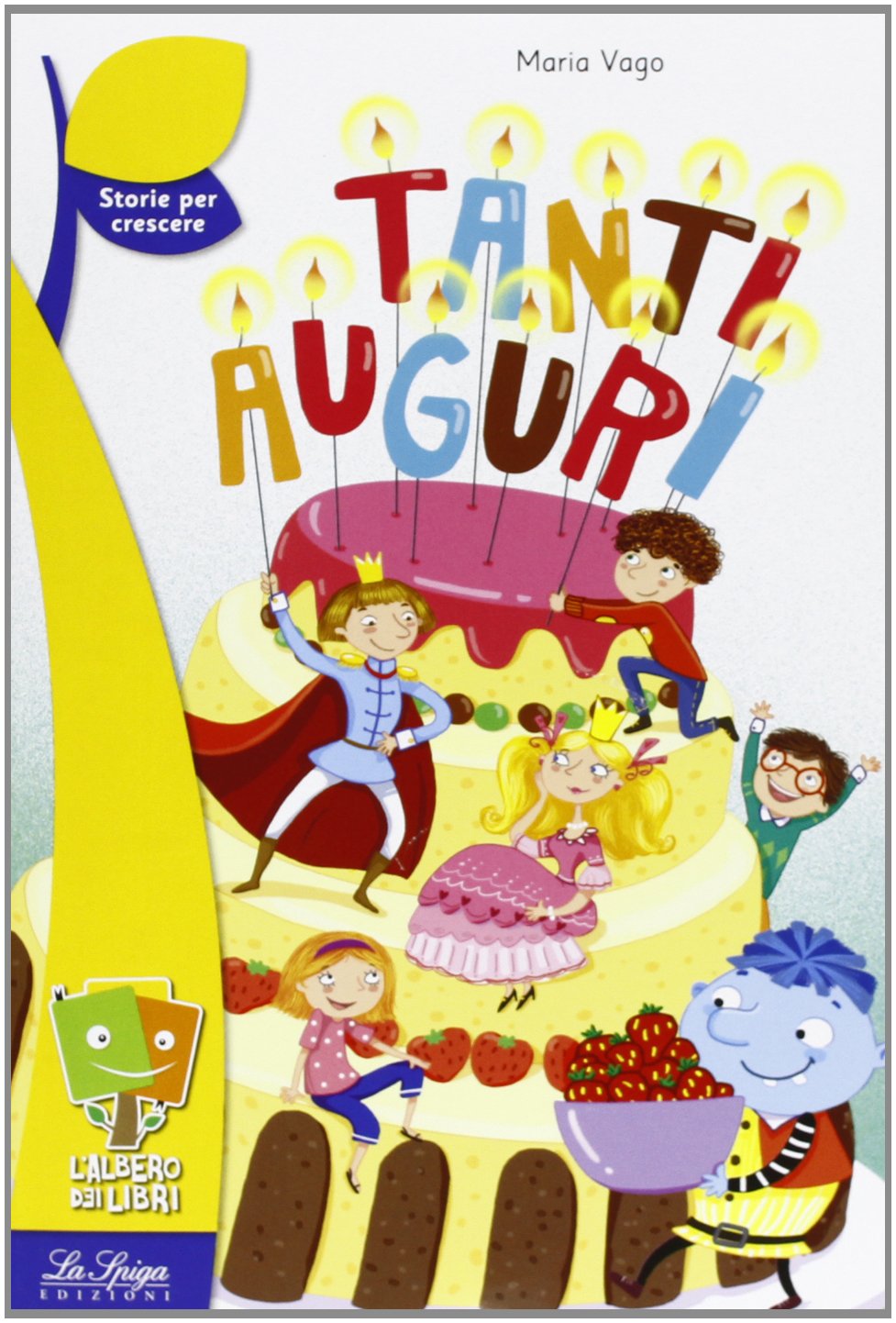La Spiga- L'albero dei libri: Tanti auguri! book