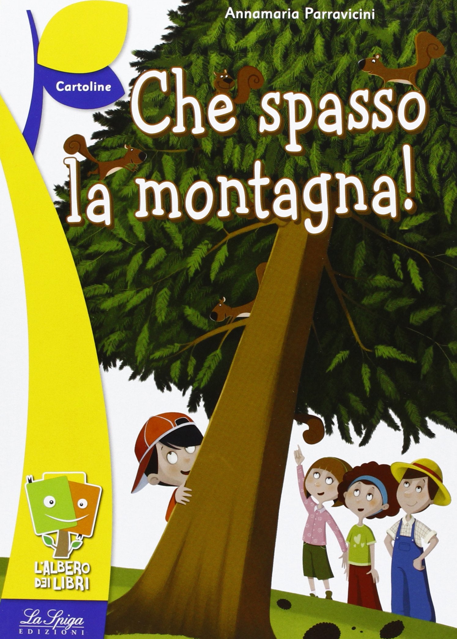 La Spiga- L'albero dei libri: Che spasso la montagna! Contemporary literature