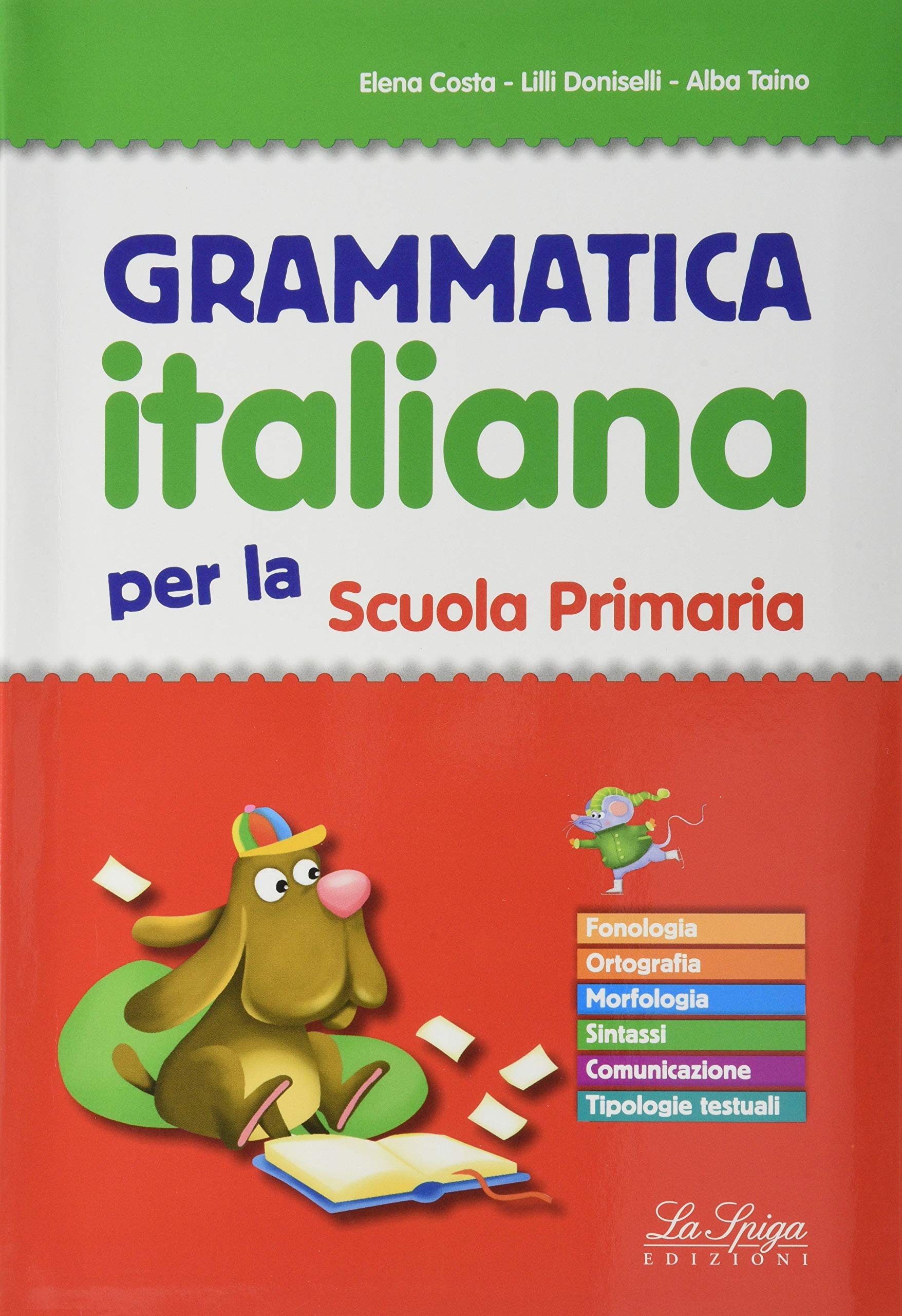 Grammatica italiana. Per la Scuola elemtare Professional & Reference Books
