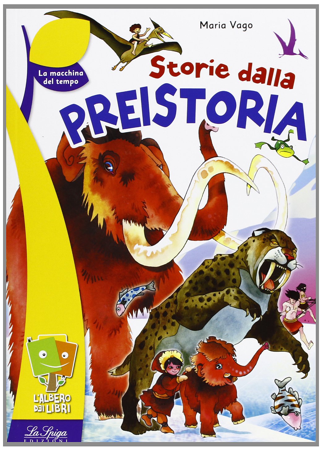 La Spiga- L'albero dei libri: Storie dalla preistoria book