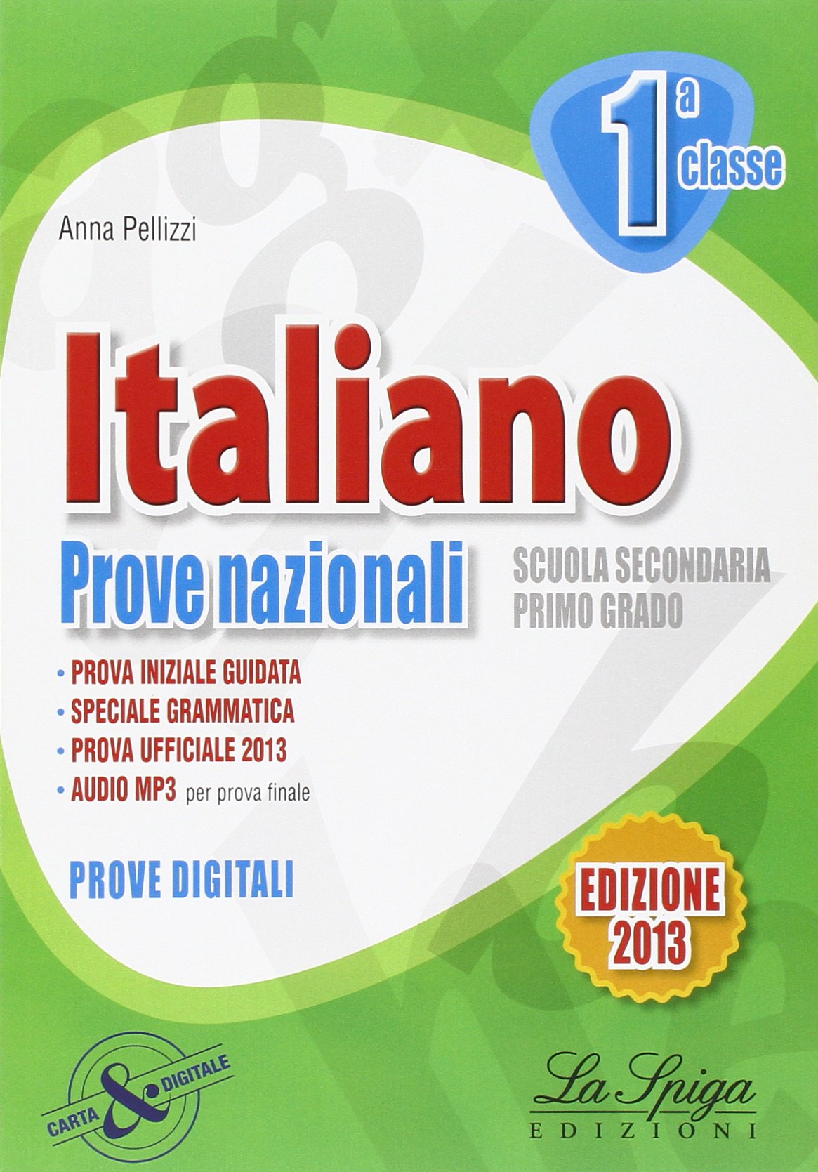 Italiano. Prove nazionali. Per la 1ª classe della Scuola media Professional & Reference Books