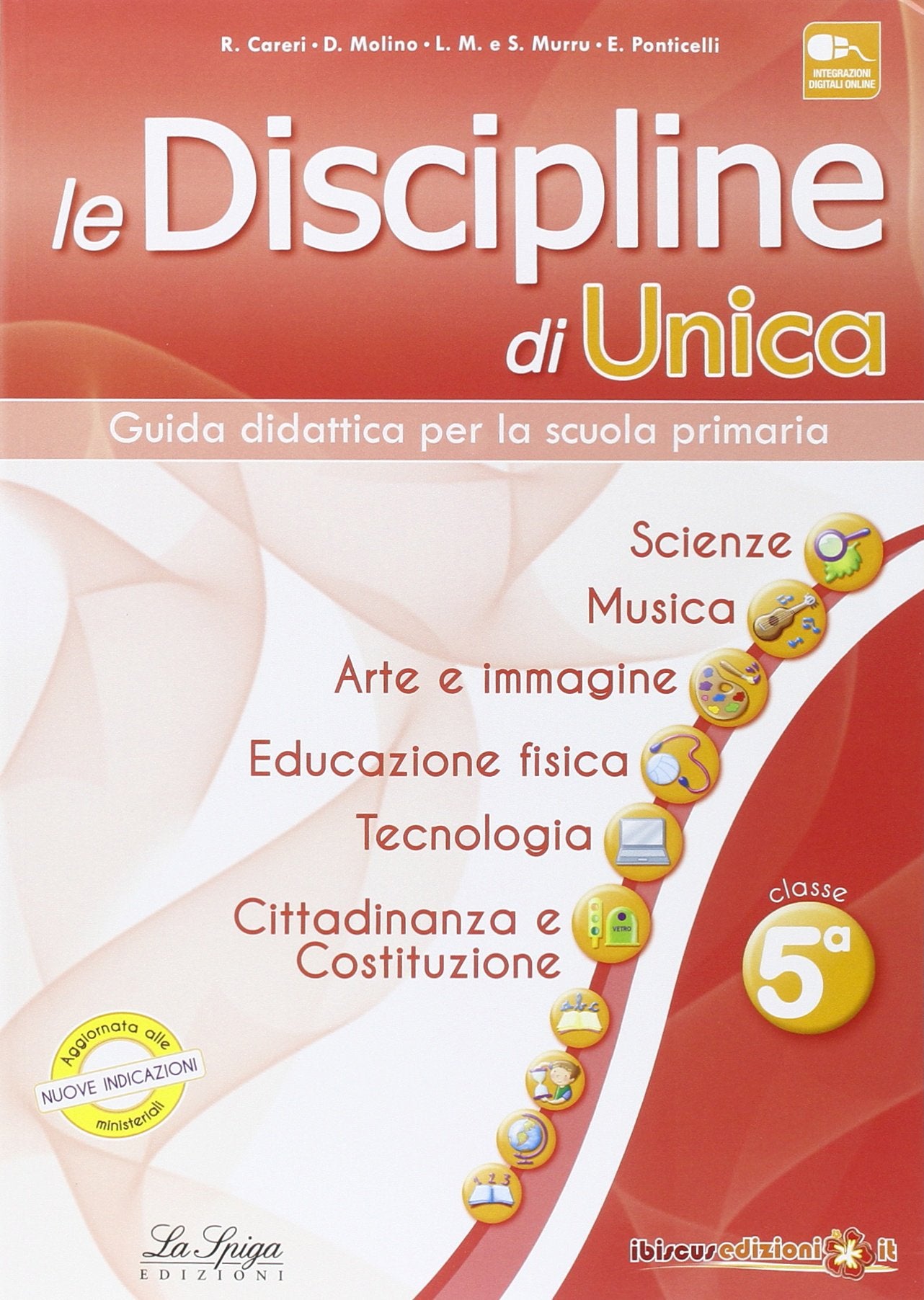 Le discipline di Unica. Scienze, musica, arte e immagine, educazione fisica, tecnologia, cittadinanza e Costituzione. Per la 5ª classe elementare book