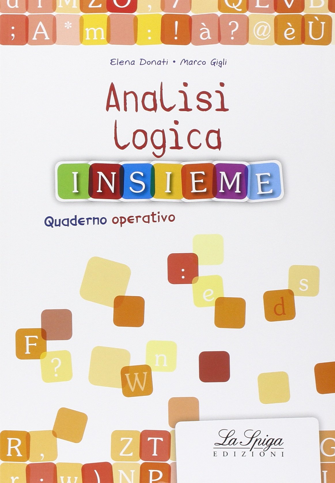 Analisi logica insieme. Per la scuola secondaria di primo grado book