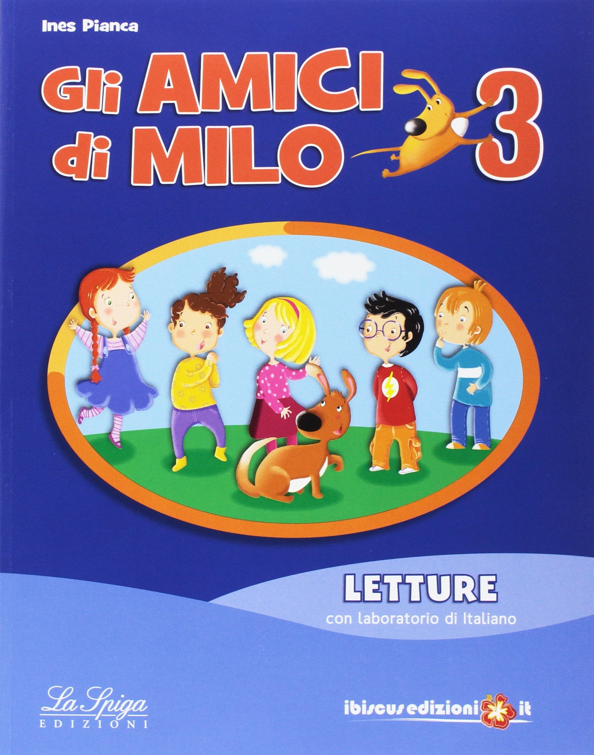 Gli amici di Milo. Per la Scuola elementare. Con e-book. Con espansione online (Vol. 3) book