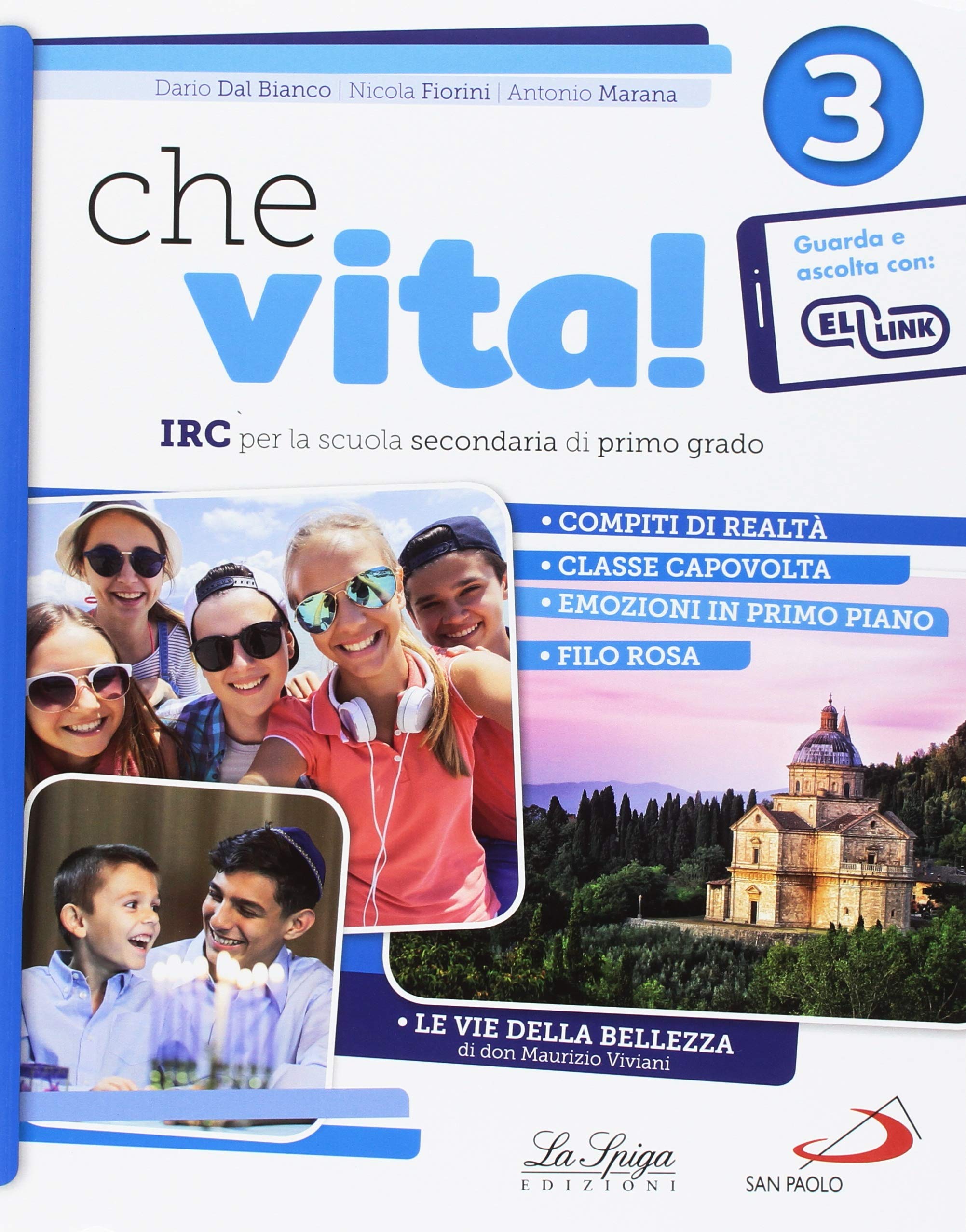 Che vita! IRC per la scuola secondaria di primo grado. Per la Scuola media. Con ebook. Con espansione online (Vol. 3) Professional & Reference Books