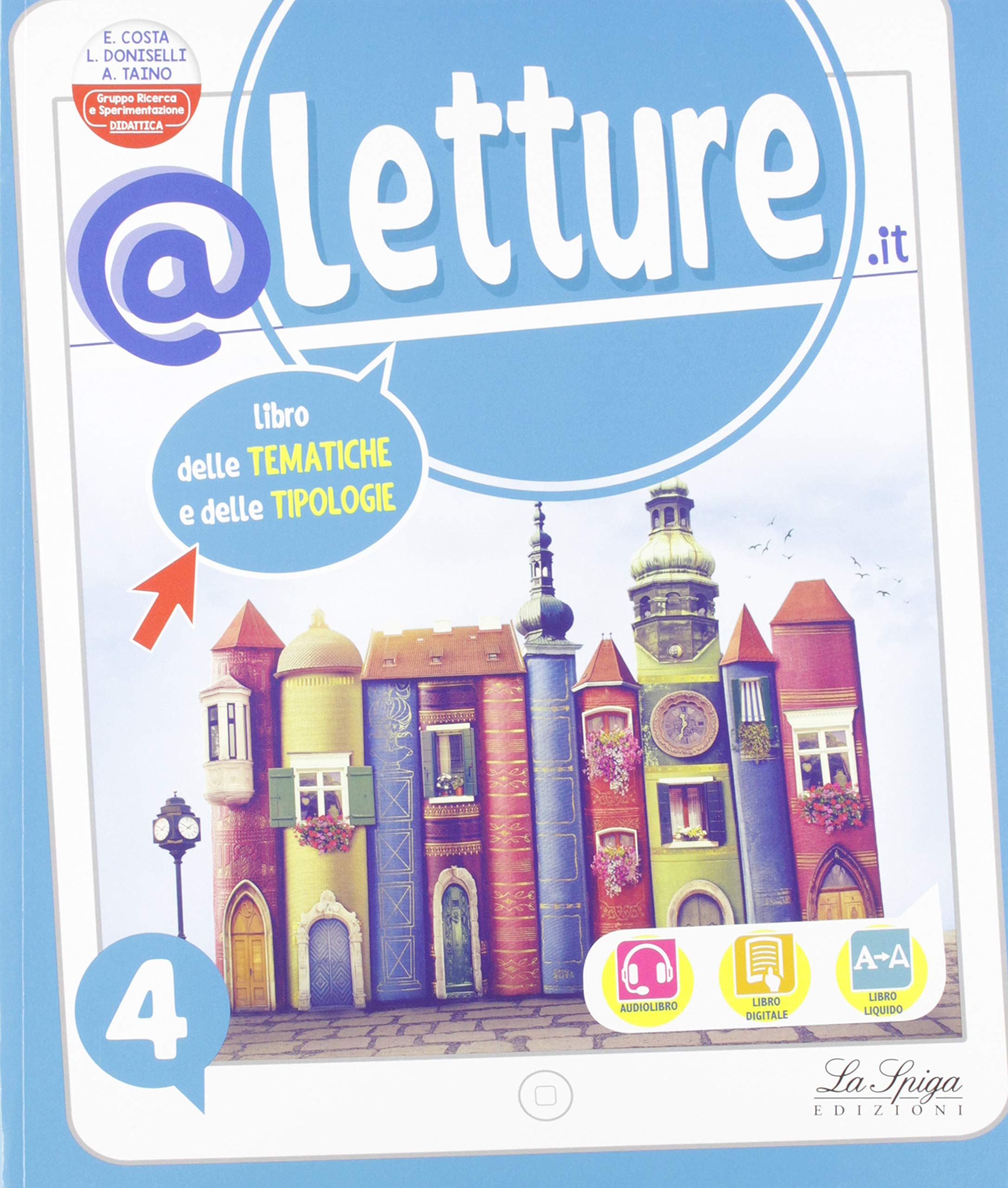 @letture.it. Libro delle tematiche. Per la Scuola elementare. Con e-book. Con espansione online. Con Libro: Libro delle tipologie (Vol. 4) book