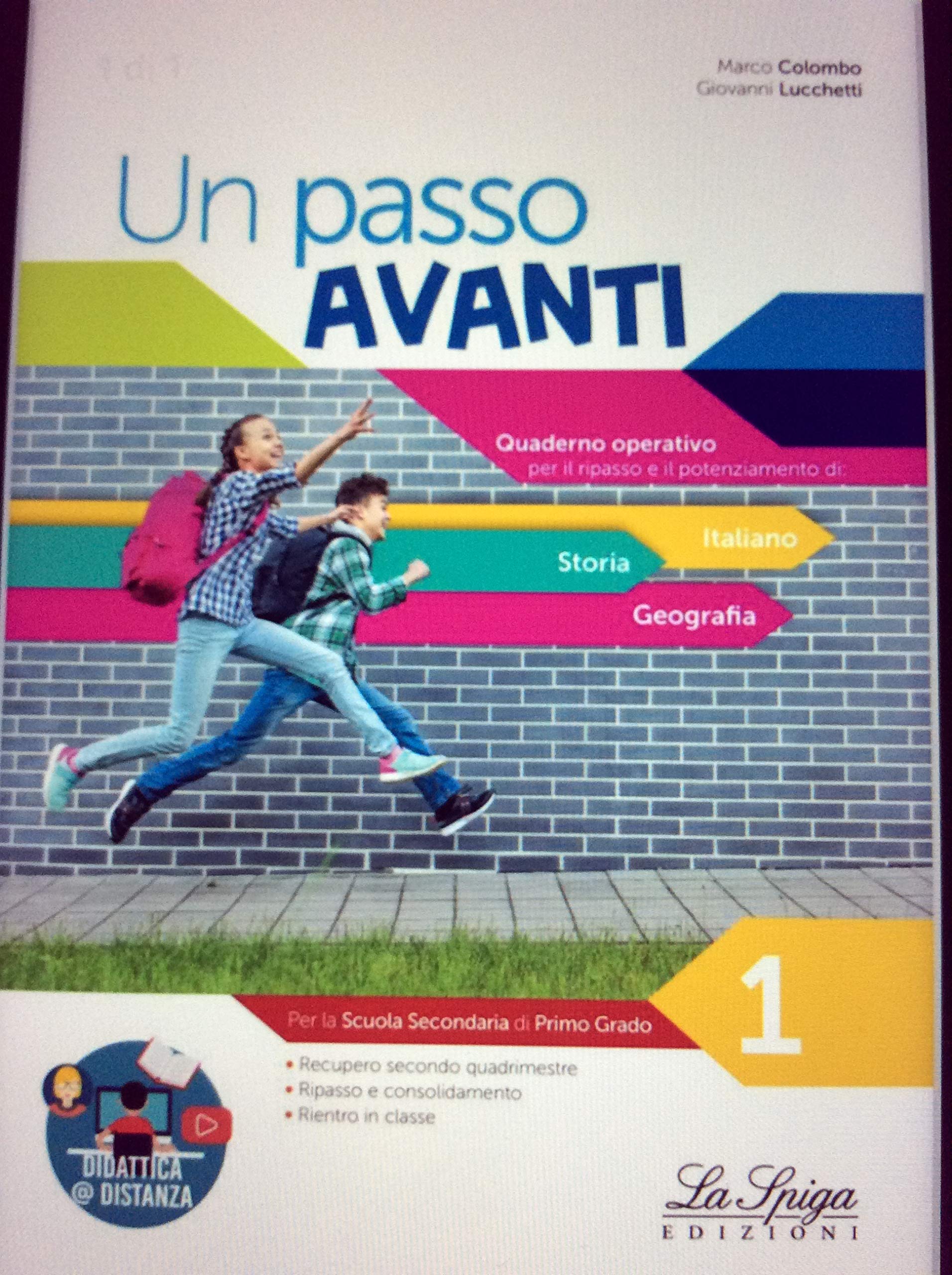 Un passo avanti. Quaderno operativo per il ripasso e il potenziamento. Italiano. Storia. Geografia. Per la Scuola media (Vol. 1) book