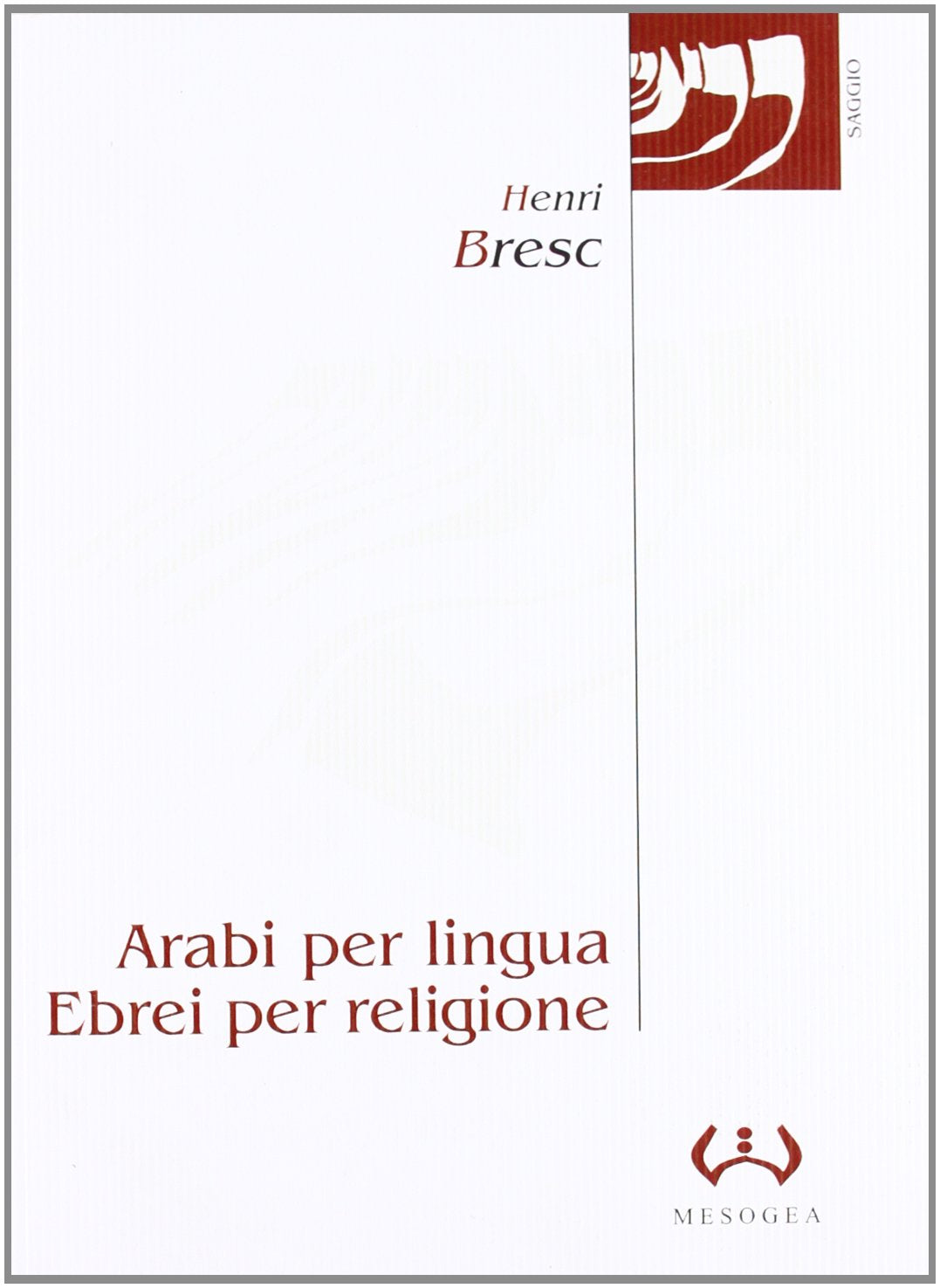 Arabi per lingua, ebrei per religione. L'evoluzione dell'ebraismo siciliano in ambiente latino dal XII al XV secolo book