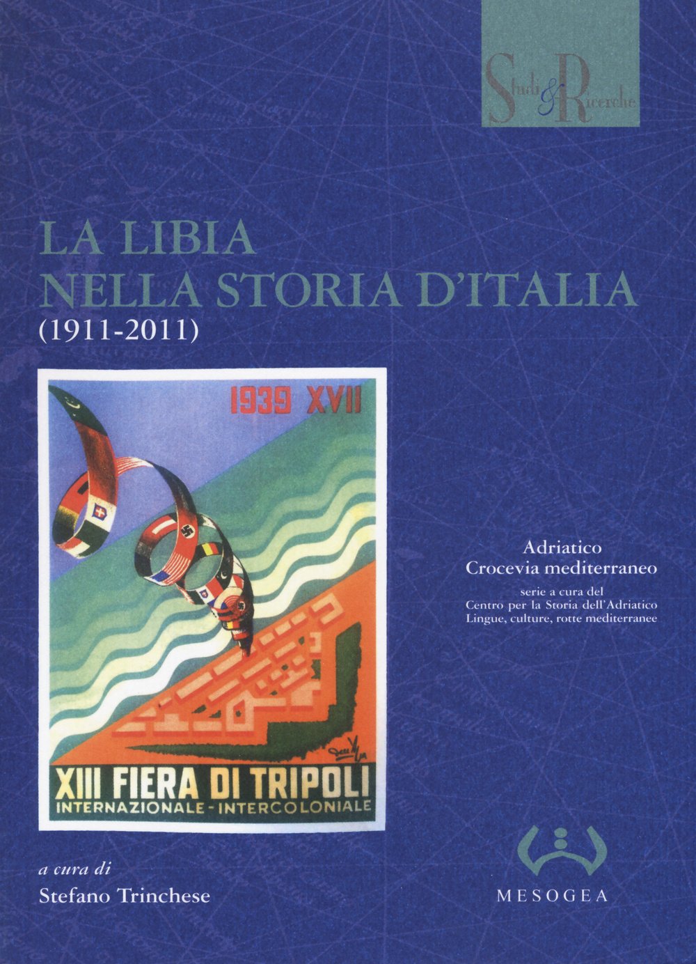 La Libia nella storia d'Italia (1911-2011) book