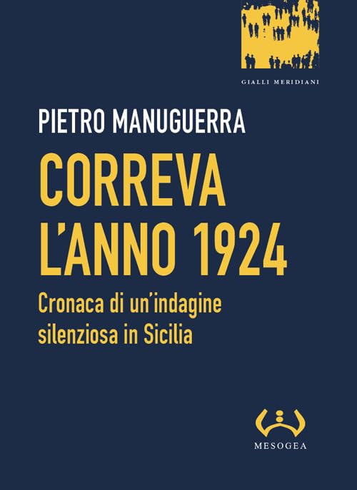 Correva l'anno 1924. Cronaca di un'indagine silenziosa in Sicilia Historical Fiction