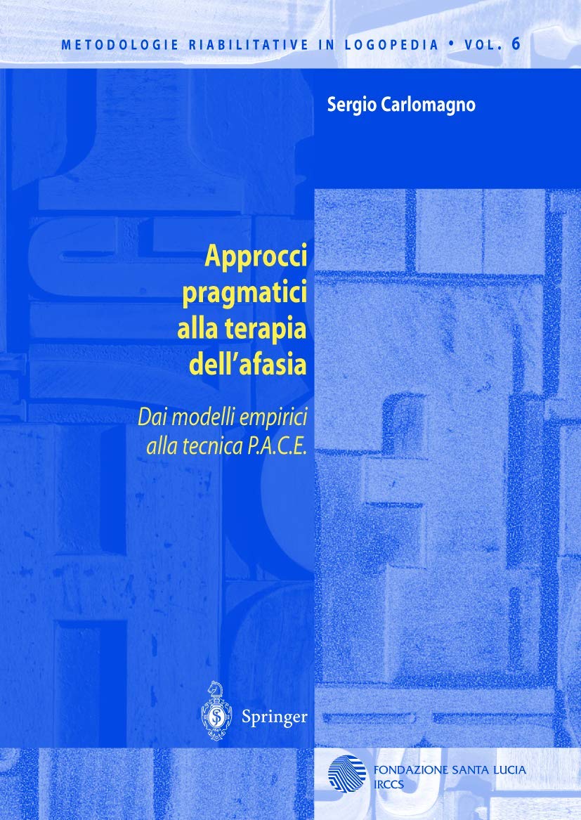 Approcci pragmatici alla terapia dell'afasia: Dai modelli empirici alla tecnica P.A.C.E. book