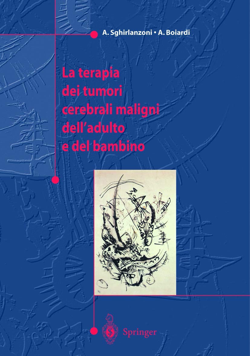 La terapia dei tumori cerebrali maligni dell'adulto e del bambino Medicine
