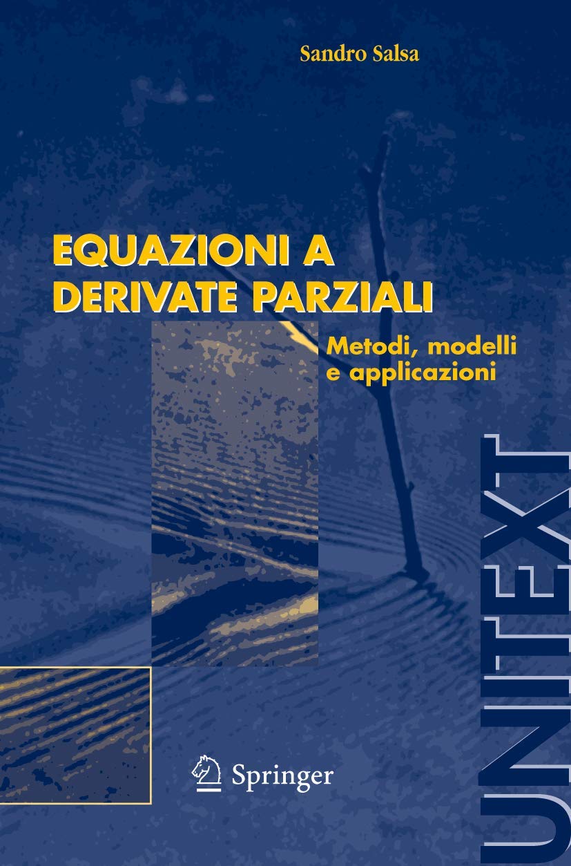 Equazioni a Derivate Parziali: Metodi, Modelli E Applicazioni book