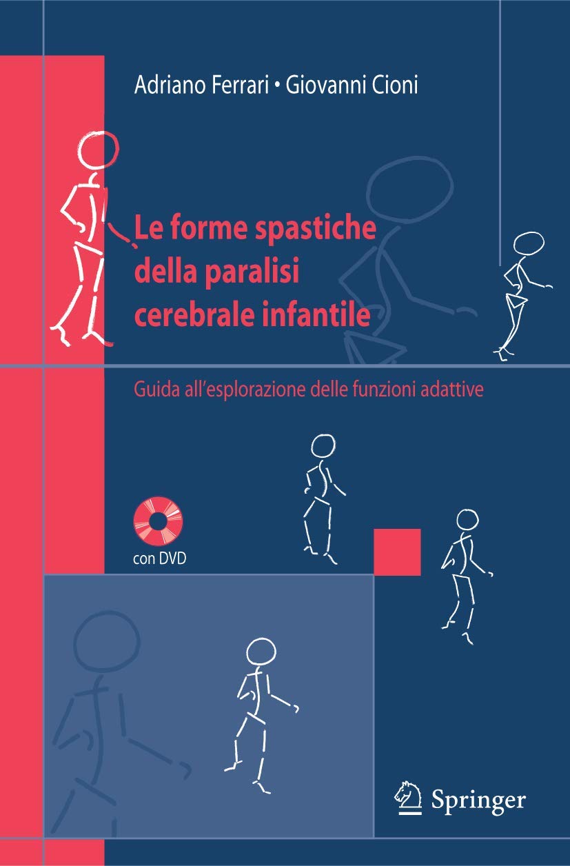 Le forme spastiche della paralisi cerebrale infantile: Guida all'esplorazione delle funzioni adattive Medicine