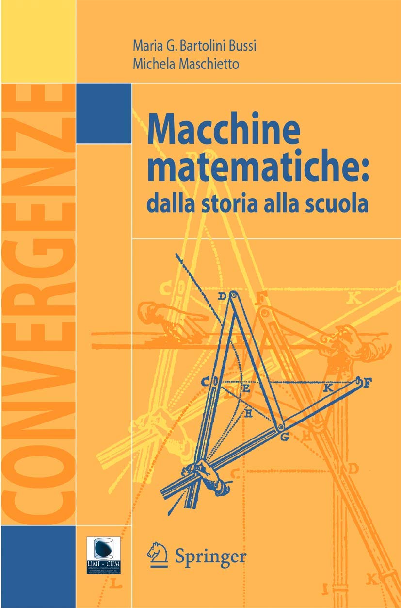 Macchine matematiche: Dalla storia alla scuola (Convergenze) Social Sciences