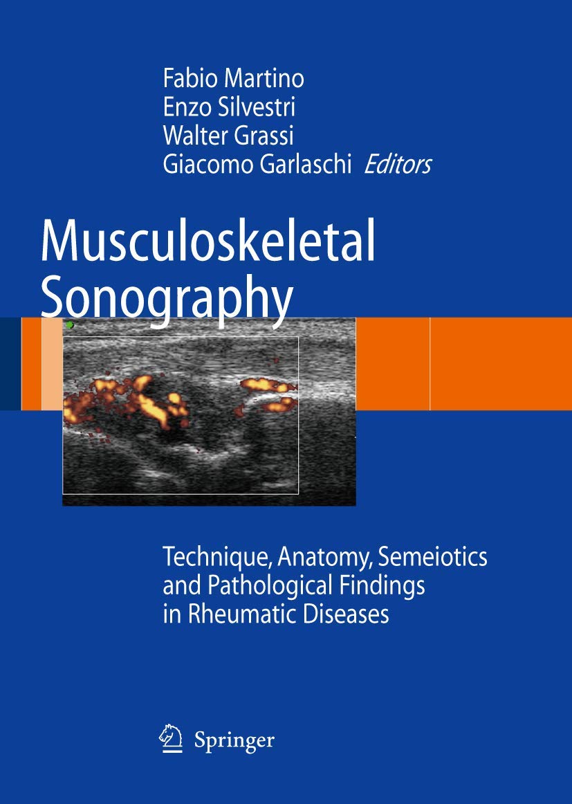 Musculoskeletal Sonography: Technique, Anatomy, Semeiotics and Pathological Findings in Rheumatic Diseases book