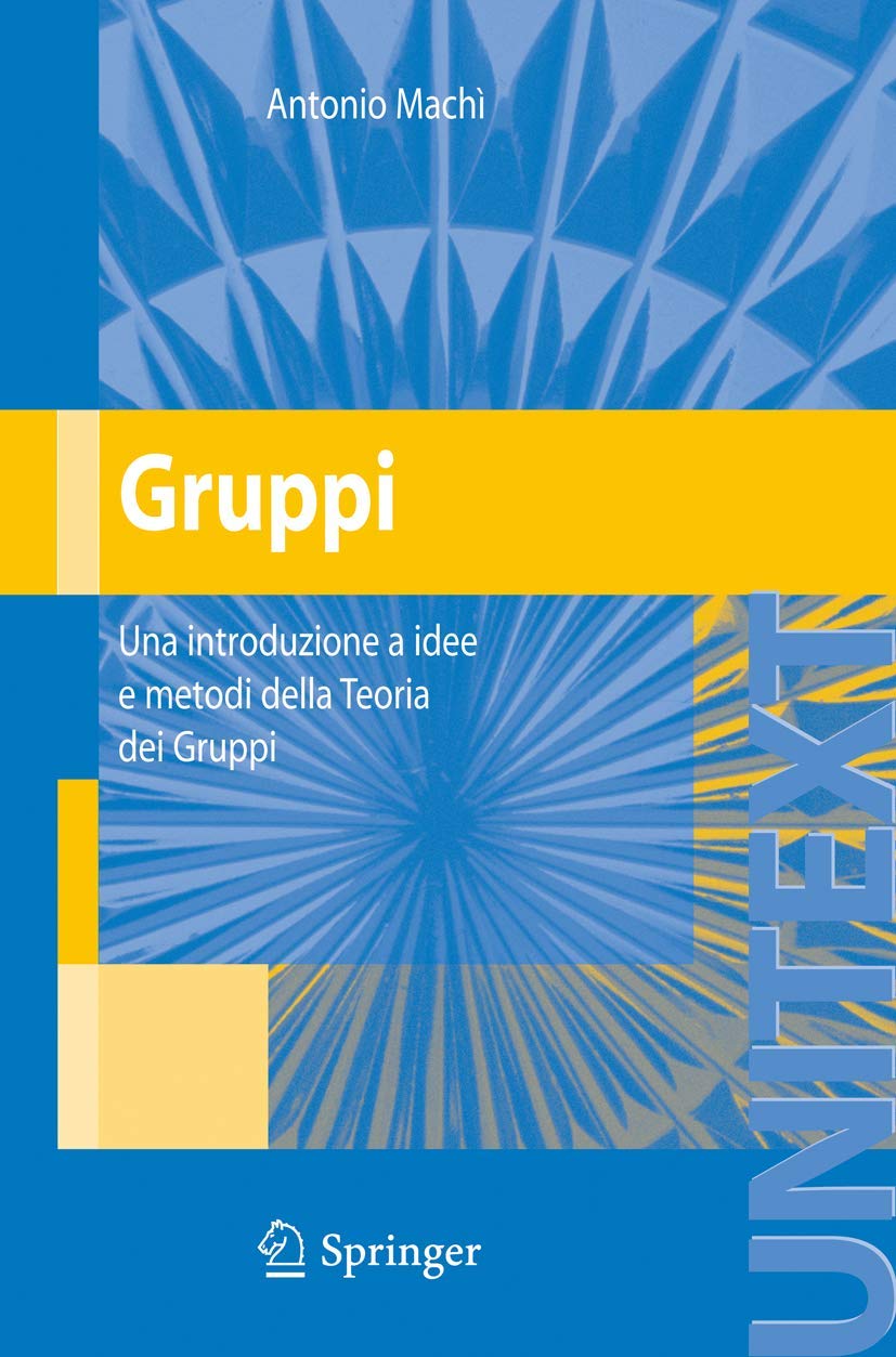 Gruppi: Una introduzione a idee e metodi della Teoria dei Gruppi book