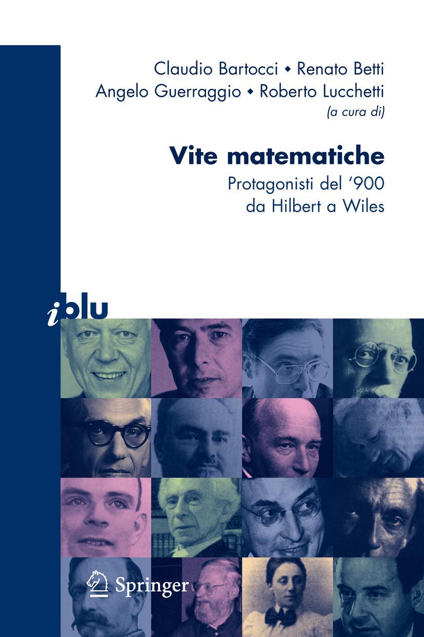 Vite matematiche: Protagonisti del '900, da Hilbert a Wiles (I blu) (Italian Edition) Law