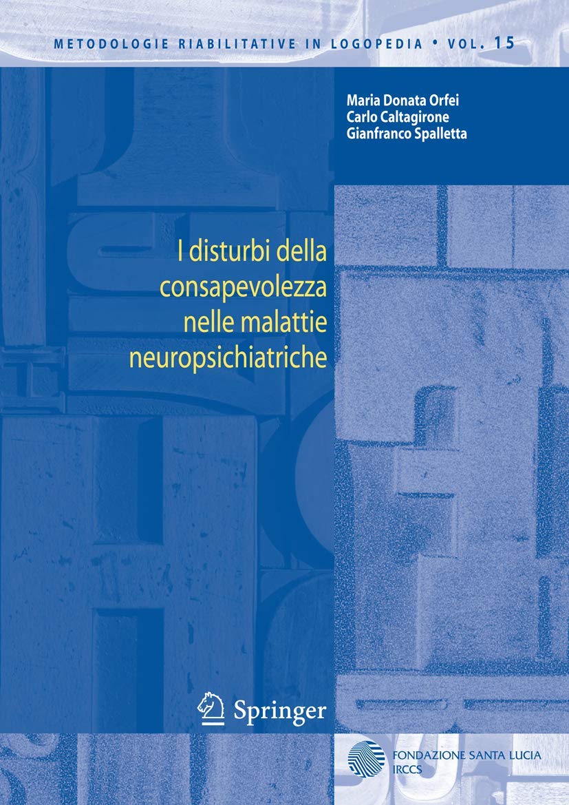 I disturbi della consapevolezza nelle malattie neuropsichiatriche Medicine