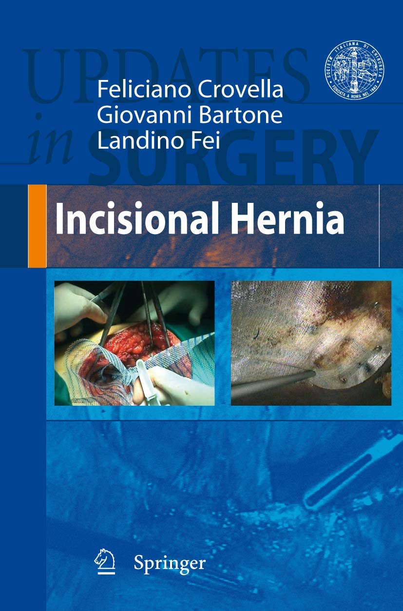 Incisional Hernia (Updates in Surgery) book