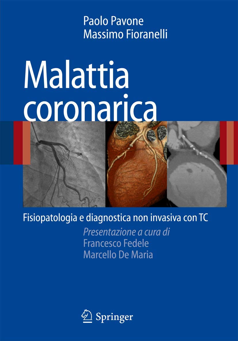 Malattia coronarica: Fisiopatologia e diagnostica non invasiva con TC Medicine