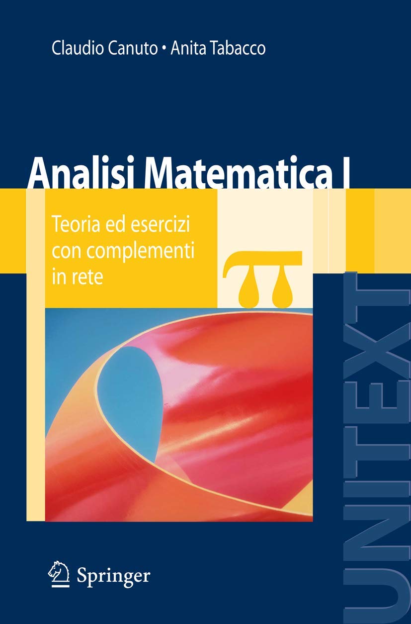 Analisi Matematica I: Teoria ed esercizi con complementi in rete (La Matematica per il 3+2) Mathematics