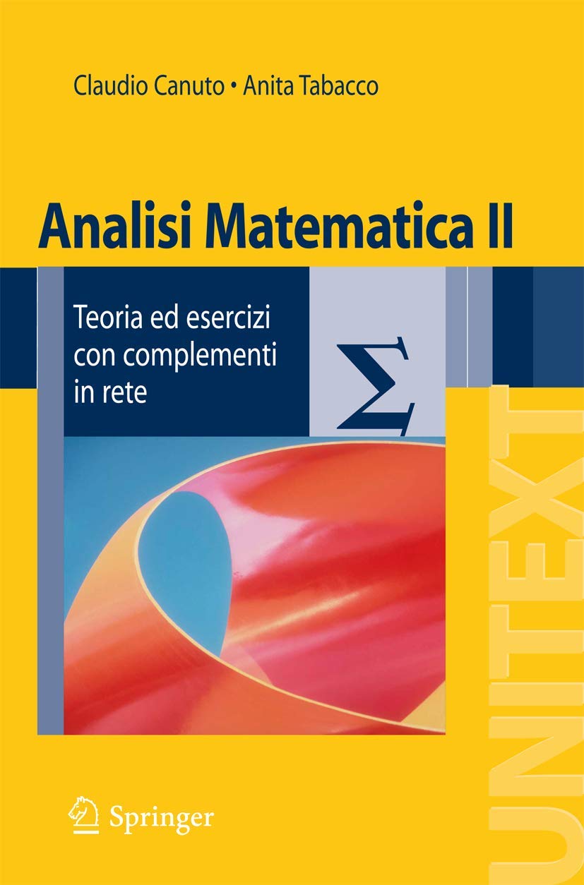 Analisi matematica II: Teoria ed esercizi con complementi in rete (La Matematica per il 3+2) Mathematics