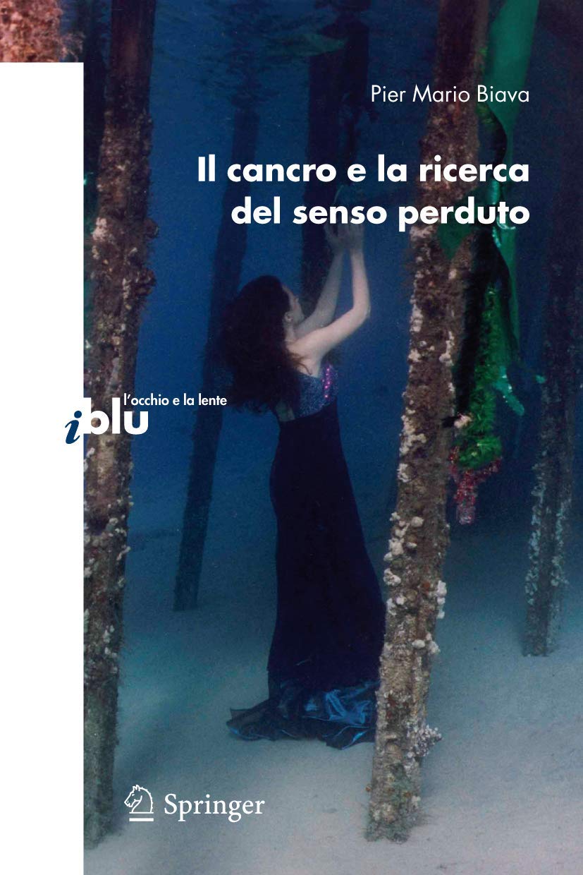 Il cancro e la ricerca del senso perduto (I blu) Medicine