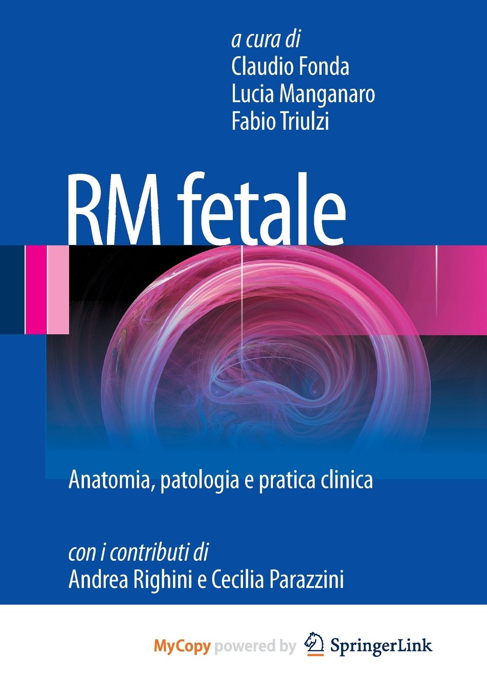 RM fetale: Anatomia, patologia e pratica clinica (Italian Edition) Medicine