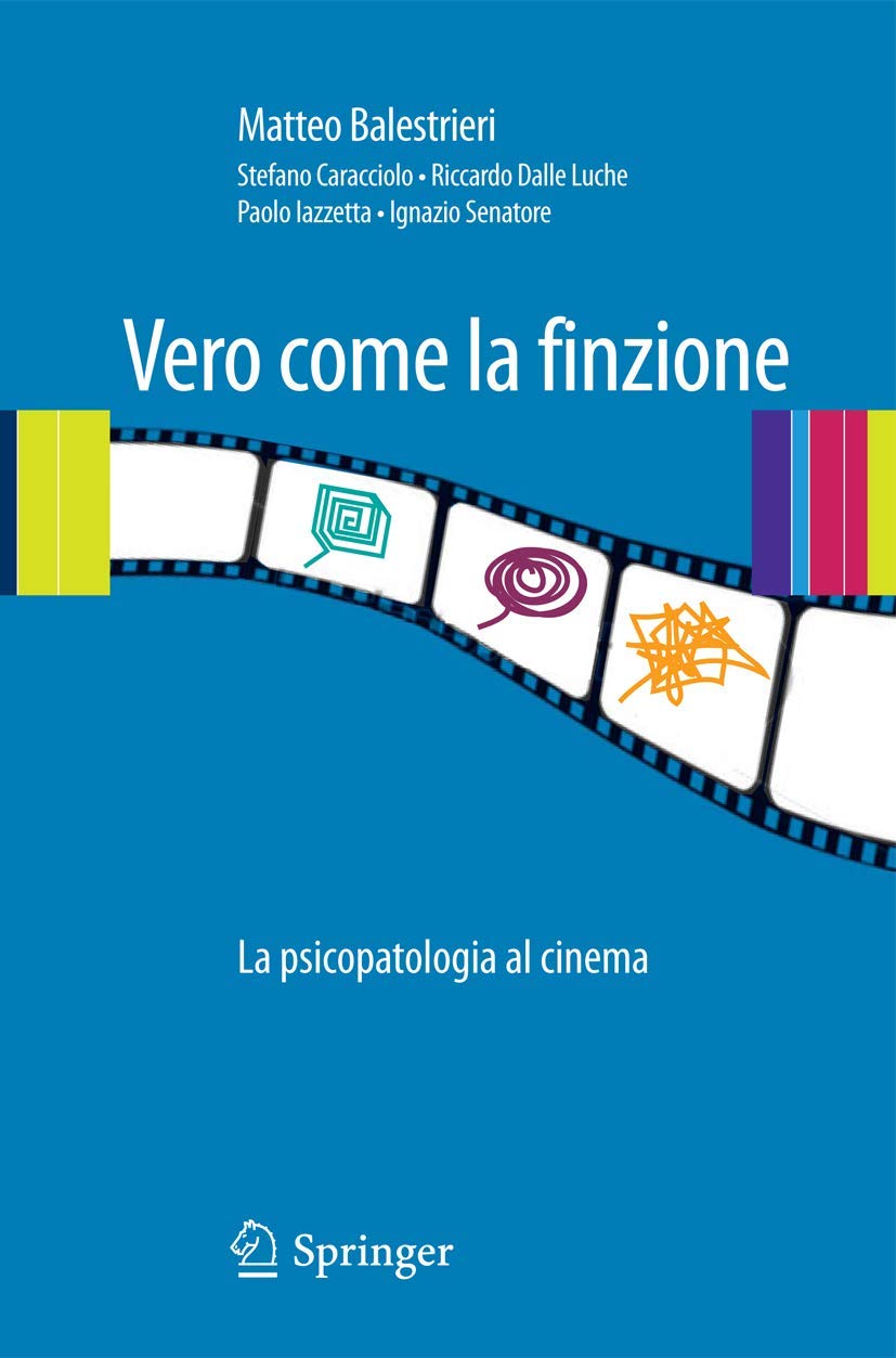 Vero come la Finzione: La Psicopatologia al Cinema Vol. 1 (Italian Edition) Medicine
