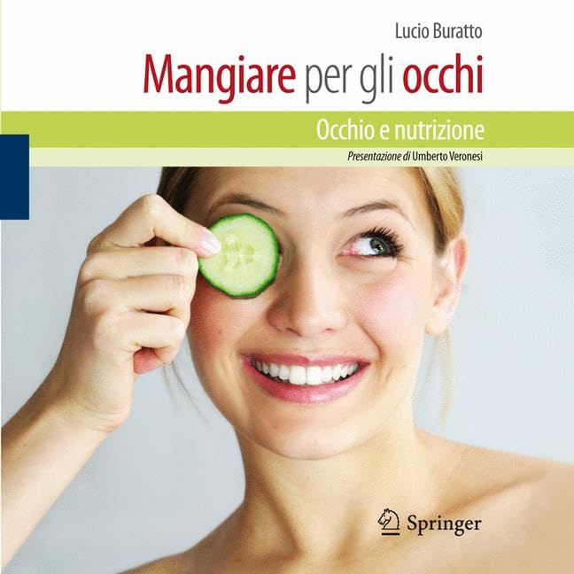 Mangiare per gli occhi: Occhio e nutrizione Medicine