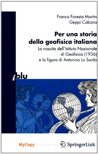 Per una storia della geofisica italiana: La nascita dell'Istituto Nazionale di Geofisica (1936) e la figura di Antonino Lo Surdo Geology & Geography