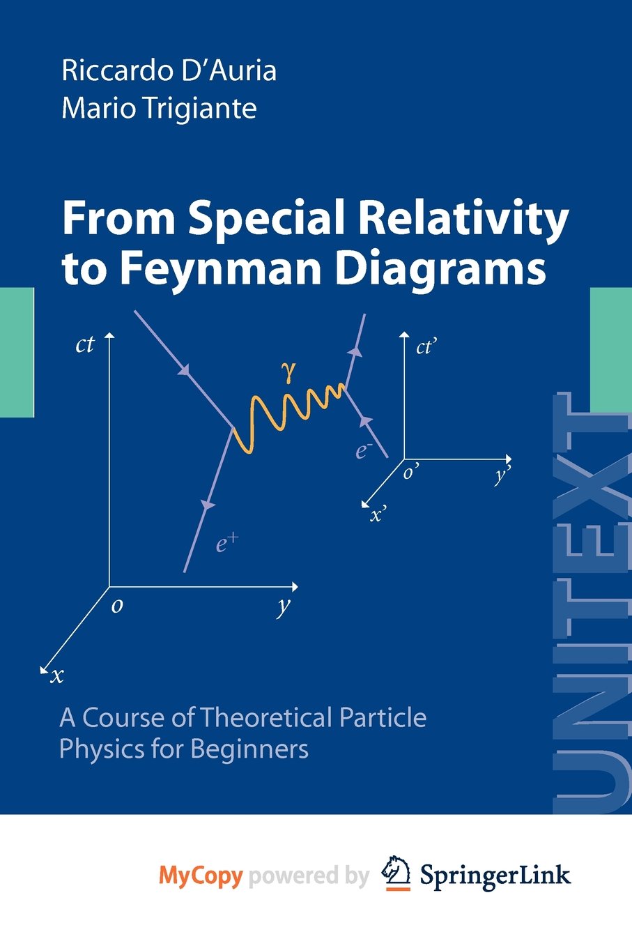 From Special Relativity to Feynman Diagrams: A Course of Theoretical Particle Physics for Beginners Natural Sciences