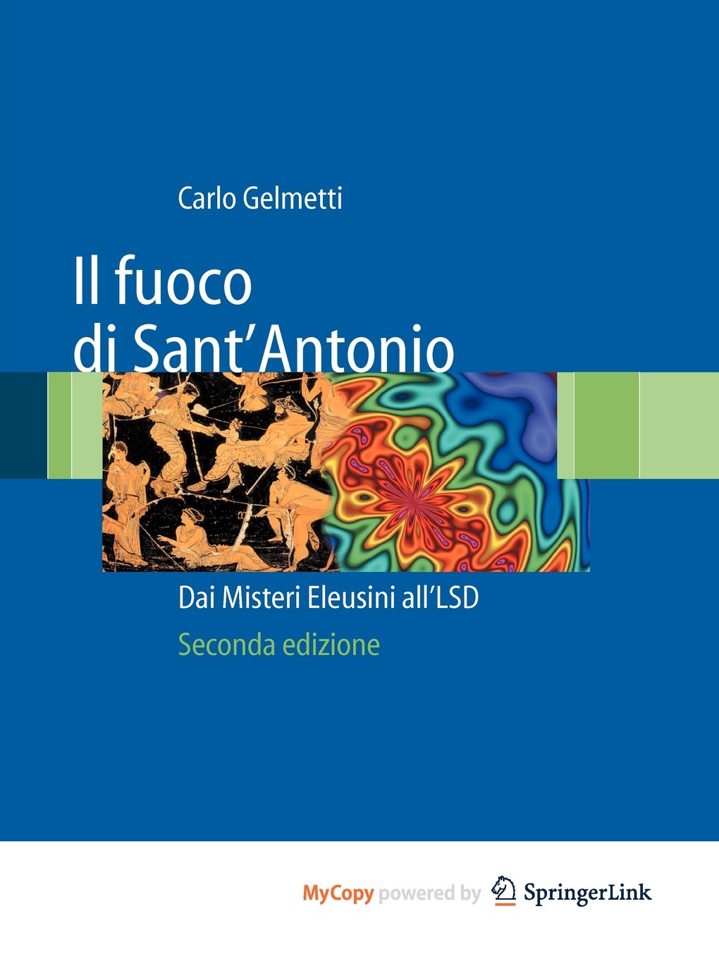 Il fuoco di Sant'Antonio: Dai Misteri Eleusini all'LSD (Italian Edition) Medicine