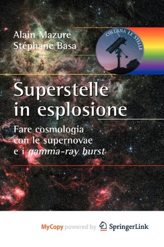 Superstelle in esplosione: Fare cosmologia con le supernovae e i gamma-ray burst Natural Sciences
