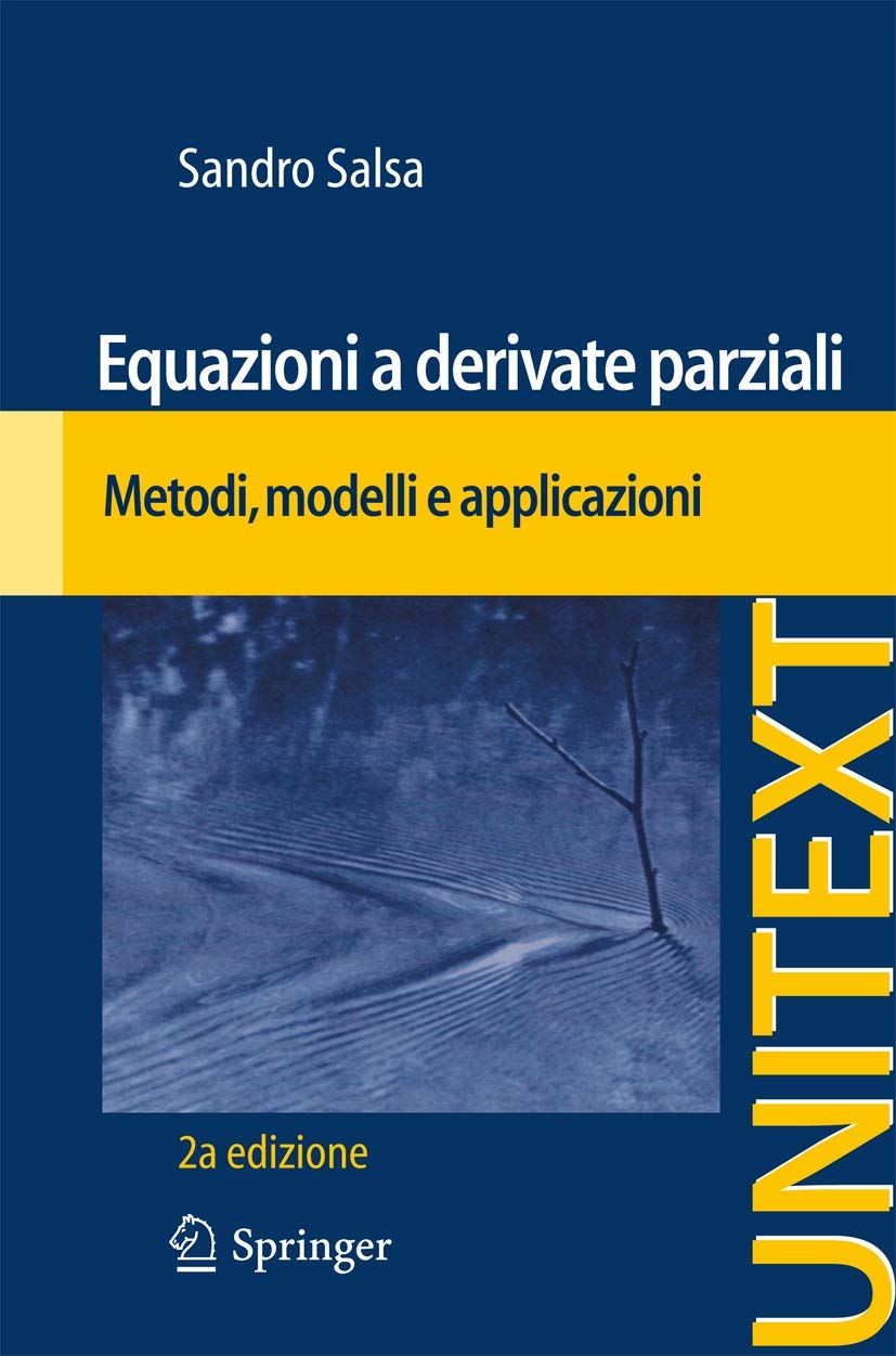 Equazioni a derivate parziali: Metodi, modelli e applicazioni (La Matematica per il 3+2) Mathematics