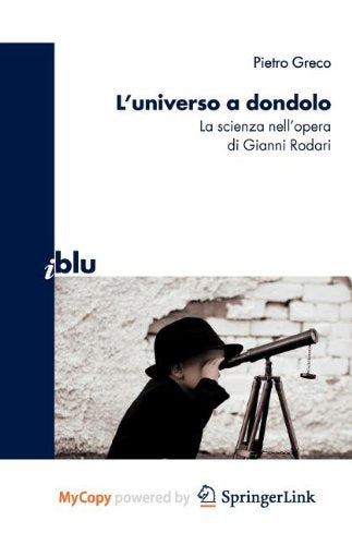 L'universo a dondolo: La scienza nell'opera di Gianni Rodari (Italian Edition) Self-help