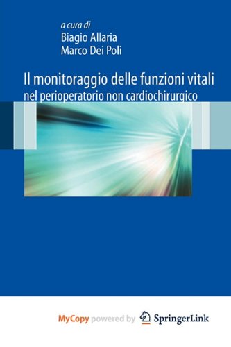 Il monitoraggio delle funzioni vitali nel perioperatorio non cardiochirurgico (Italian Edition) Medicine