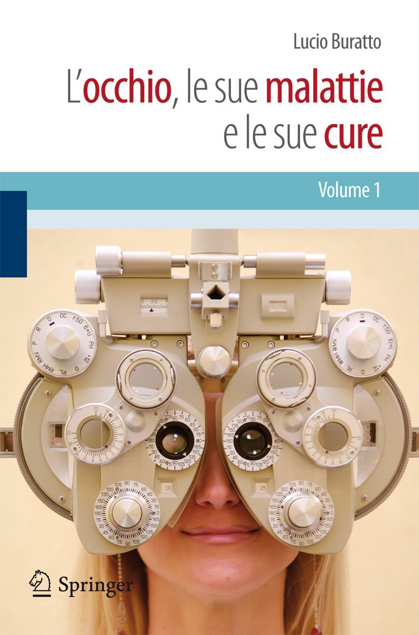 L'occhio, le sue malattie e le sue cure Medicine