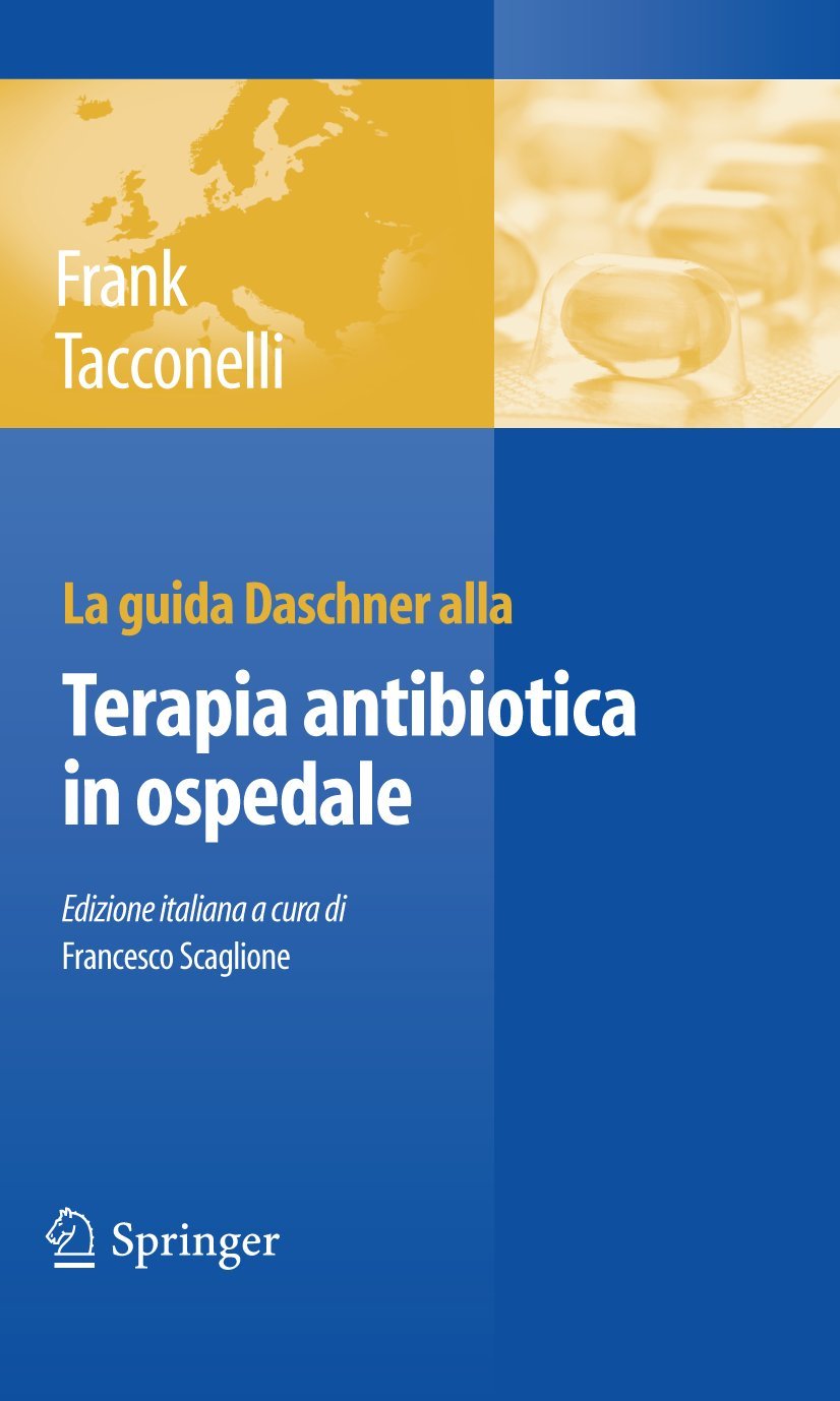La guida Daschner alla terapia antibiotica in ospedale Medicine