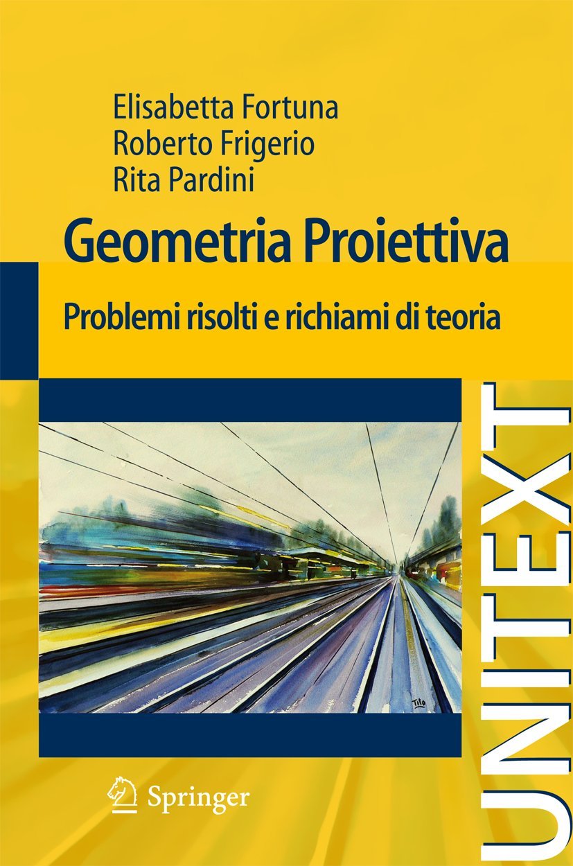 Geometria proiettiva: Problemi risolti e richiami di teoria book