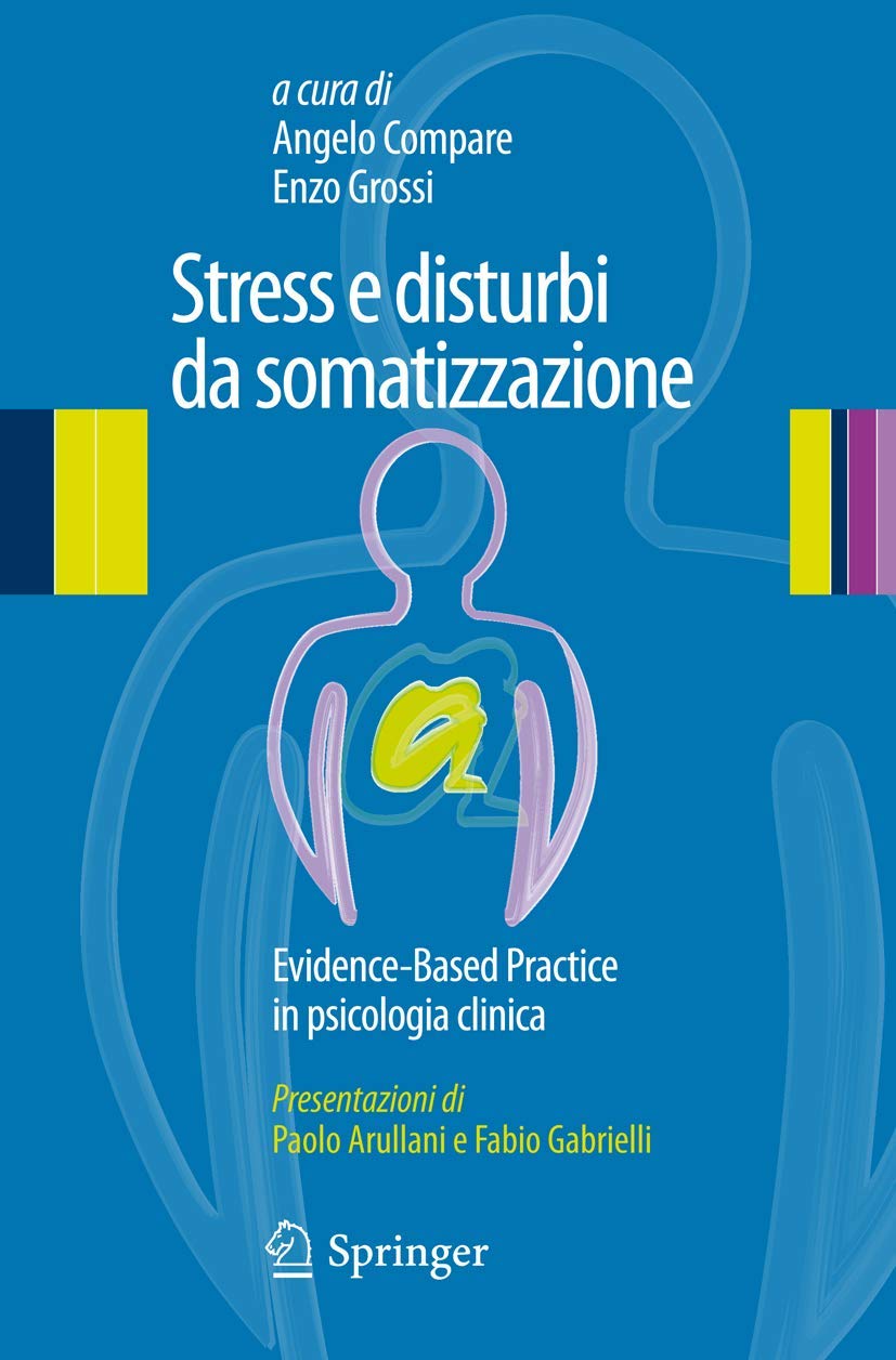 Stress e disturbi da somatizzazione: Evidence-Based Practice in psicologia clinica Medicine