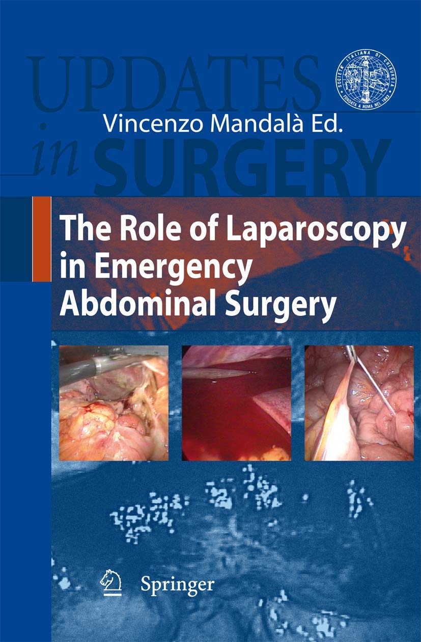 The Role of Laparoscopy in Emergency Abdominal Surgery (Updates in Surgery) Medicine