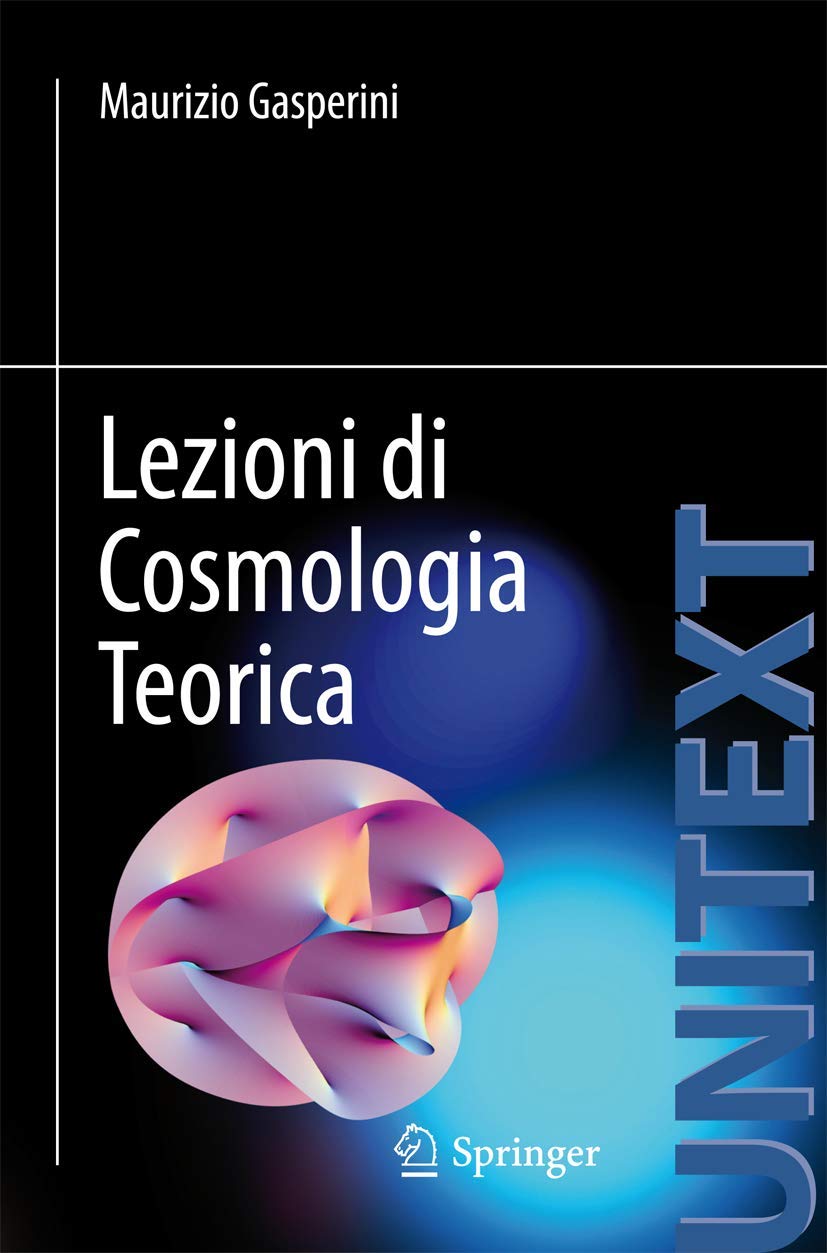 Lezioni di Cosmologia Teorica (UNITEXT / Collana di Fisica e Astronomia) (Italian Edition) book