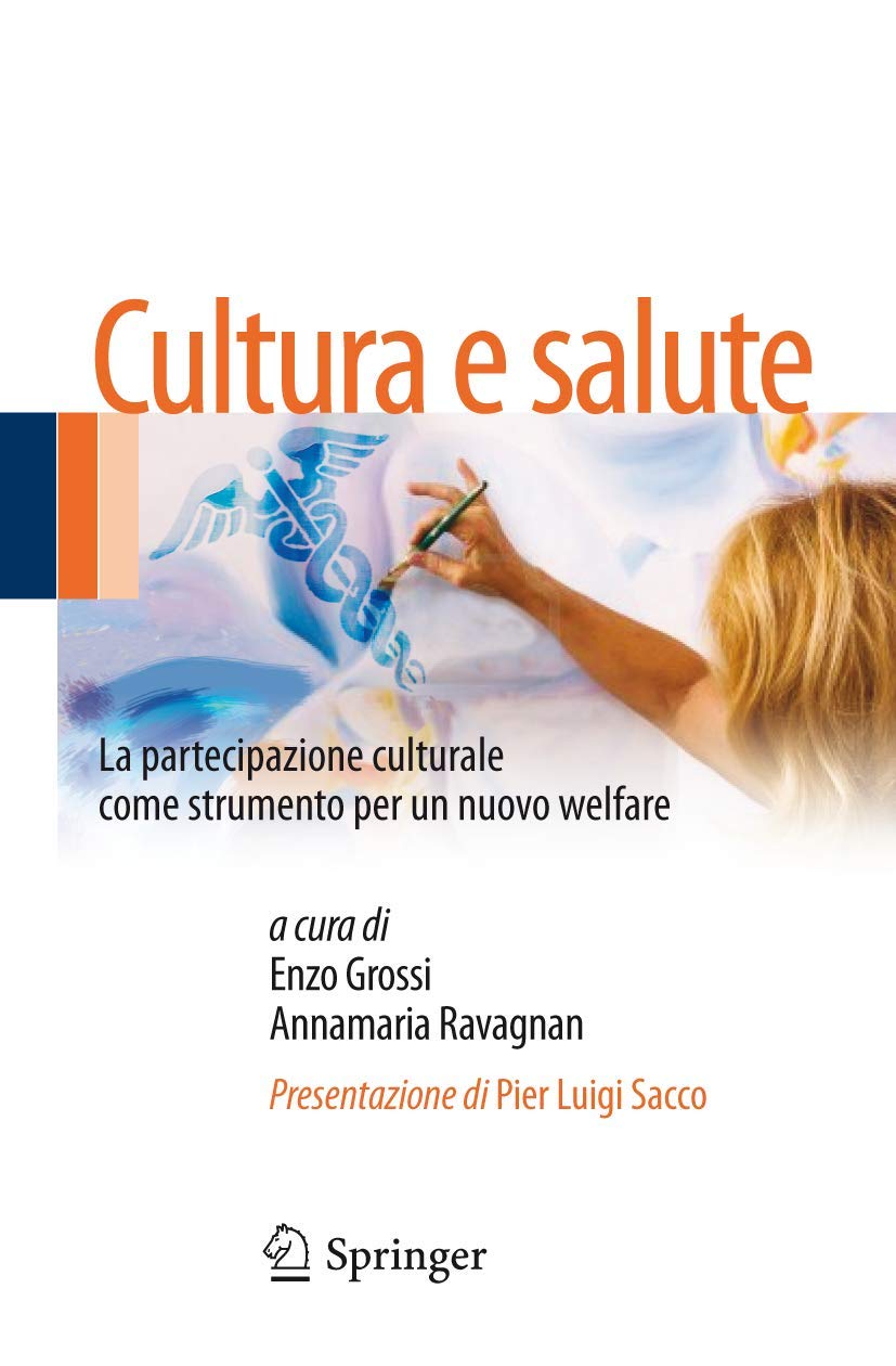 Cultura e salute: La partecipazione culturale come strumento per un nuovo welfare Medicine
