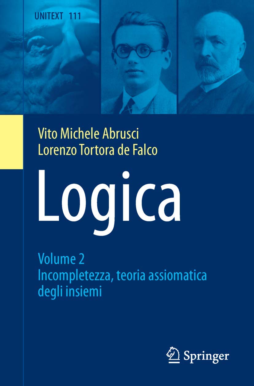 Logica: Volume 2 - Incompletezza, teoria assiomatica degli insiemi book