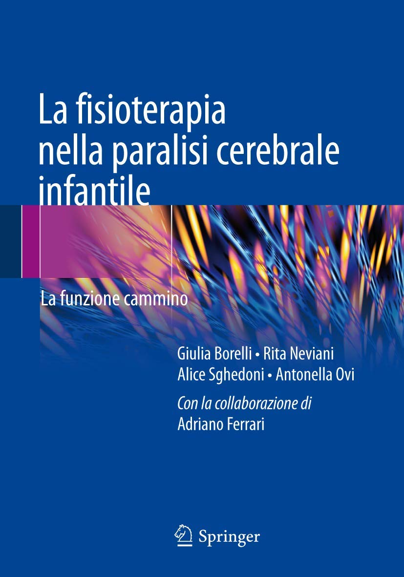 La fisioterapia nella paralisi cerebrale infantile: La funzione cammino book