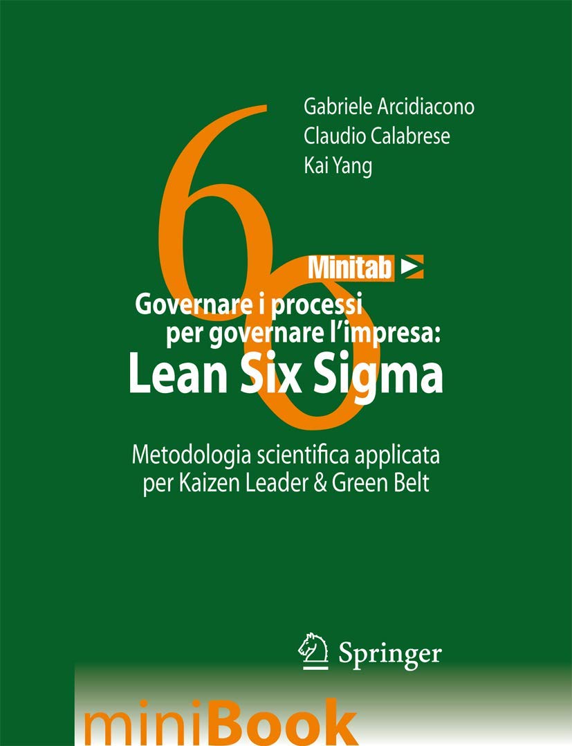 Governare i processi per governare l'impresa: Lean Six Sigma - Metodologia scientifica applicata per Kaizen Leader & Green Belt book