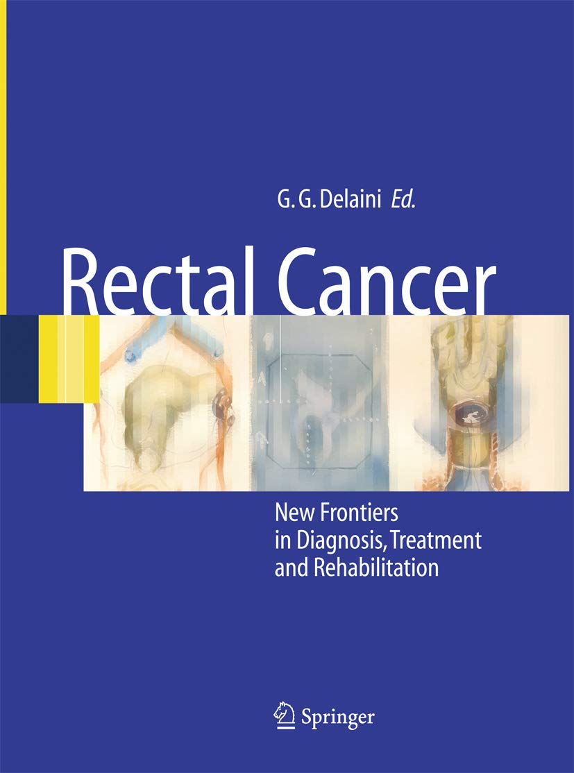 Rectal Cancer: New Frontiers in Diagnosis, Treatment and Rehabilitation Medicine