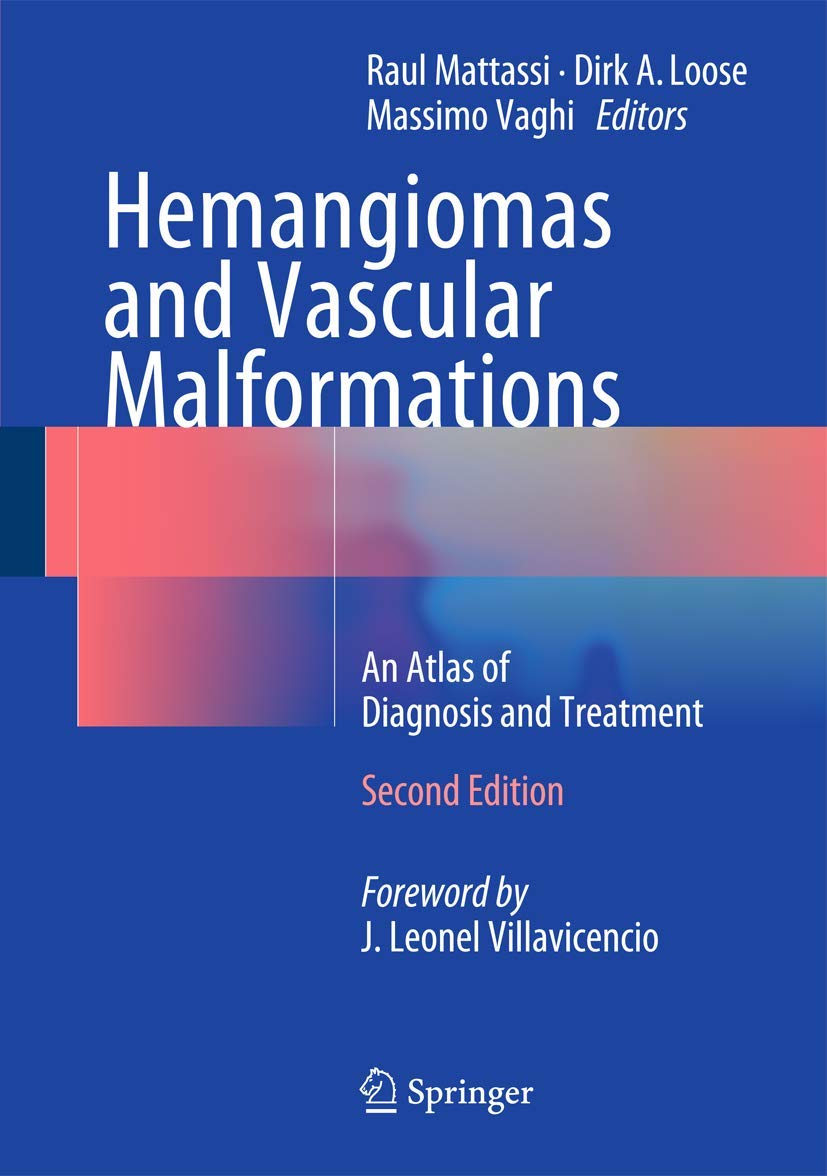 Hemangiomas and Vascular Malformations: An Atlas of Diagnosis and Treatment book